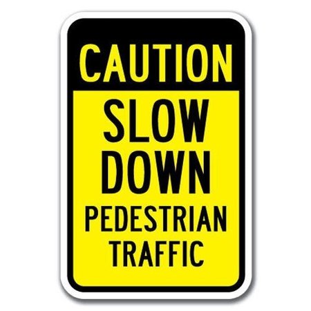SIGNMISSION Caution Slow Down Pedestrian Traffic 12inx18in Heavy Gauge Aluminums, A-1218 Slow Down - Caution Slo A-1218 Slow Down - Caution Slo